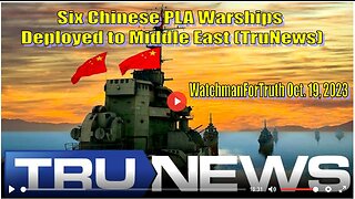 Six Chinese PLA Warships Deployed to Middle East (TruNews)