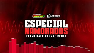 #REGGAE#SONGS ESPECIAL DIA DOS NAMORADOS (FLASH REGGAE) MASTER PRODUÇÕES