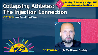 Collapsing Athletes: The Injection Connection with Dr William Makis