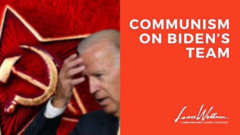 Communism On Biden’s Team | Lance Wallnau