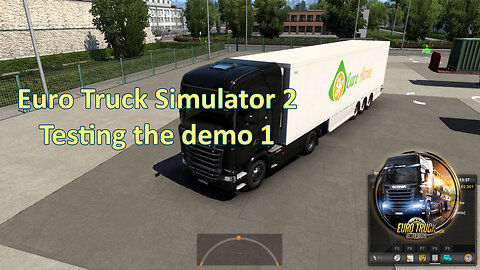 Euro Truck Simulator 2 demo 1, testing the game