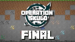 Minecraft: Operation Skuld - Episódio Final - Despedida.