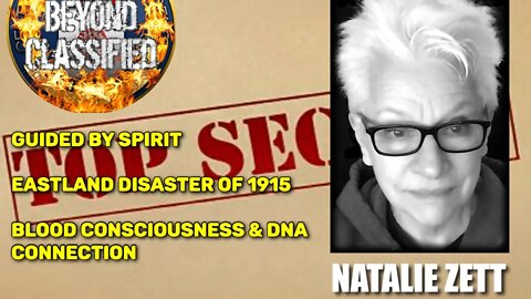 Guided by Spirit - Eastland Disaster of 1915 - Blood Consciousness Connection w/ Natalie Zett(clip)