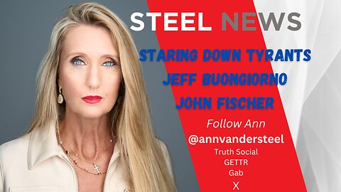 6.17.2024 STEEL NEWS: STARING DOWN TYRANTS