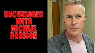 Uncensored Conversation With Michael Robison