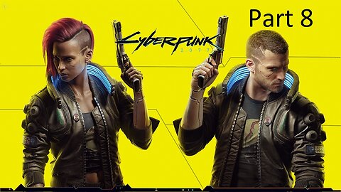 Cyberpunk 2077 Let's Play Part 8 - Keanu Reeves