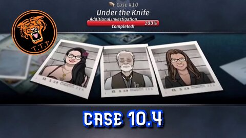 LET'S CATCH A KILLER!!! Case 10.4: Under the Knife