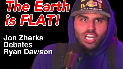 The Earth is FLAT - Jon Zherka debates Ryan Dawson on Sneako’ stream!!!