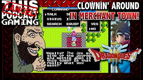 Dragon Quest III: Clownin' Around in Merchant Town!