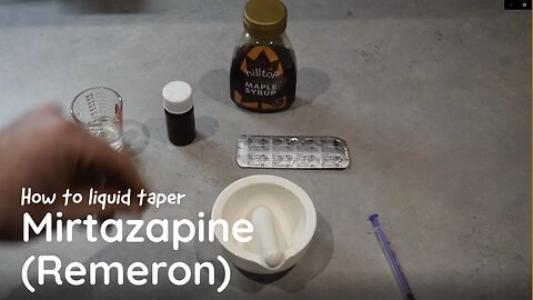 How to liquid taper Mirtazapine