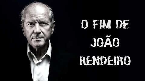 O FIM DE JOÃO RENDEIRO