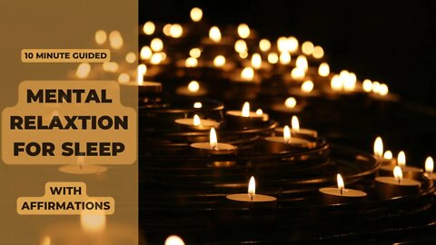 Guided mental relaxation for sleep (with affirmations) - Mind relaxation music for sleep