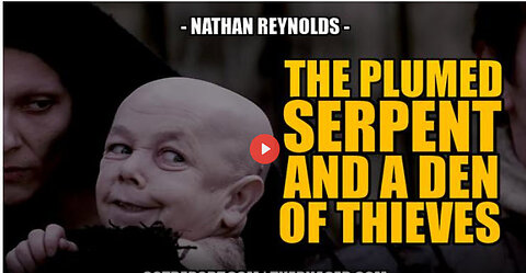 THE PLUMED SERPENT & A DEN OF THIEVES -- Nathan Reynolds