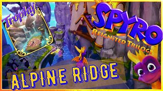 Spyro Reignited Trilogy: Alpine Ridge Trophy Hunting with 100% completion