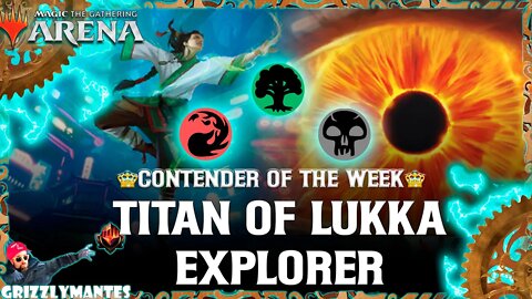 👑👑COTW👑👑🟢🔴⚫TITAN OF LUKKA🟢🔴⚫ || Streets of New Capenna || [MTG Arena] Bo1 Jund Aggro Explorer Deck