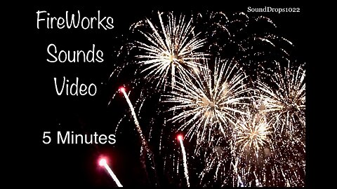 Take A Break And Watch 5 Minutes Of Fireworks Sound And Video