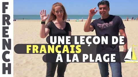 Une leçon de français à la plage avec Nassim: 2 professeurs de français + 10 expressions françaises!
