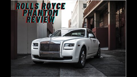 Unveiling the Rolls-Royce Phantom | A Review of Timeless Luxury ✨🚗💎