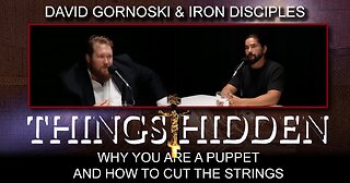 THINGS HIDDEN 179: Why You Are a Puppet and How to Cut the Strings