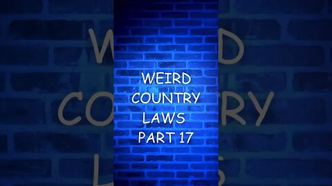 Weird country laws part 17 #shorts #funny #weirdlaws