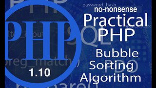 Video #10 - PHP Bubble Sort