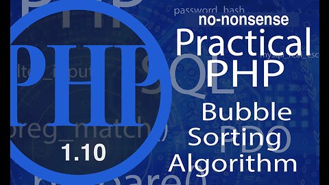 Video #10 - PHP Bubble Sort