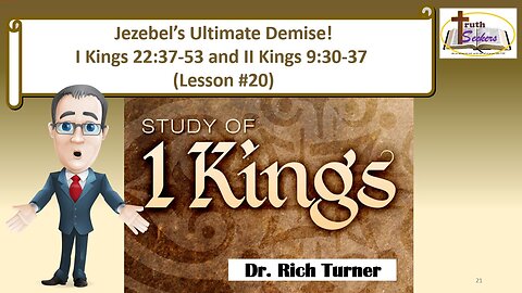 I Kings 22:37-53 and II Kings 9:30-37 (Lesson #20)