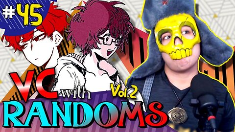 Stream | 45. Vc with Randoms vol.2 (Reuploaded - Dumb Down version)