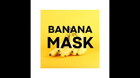 HEALTHY BANANA MASK