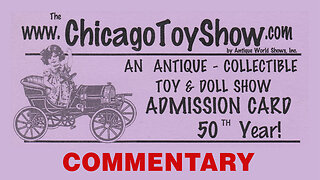 Chicago Toy Show Commentary