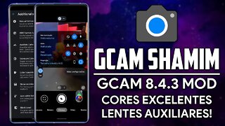 Google Camera 8.4 SHAMIM | GCAM 8.4 COM LENTES AUXILIARES E CORES FANTÁSTICAS! | Gcam 8.4 Shamim MOD