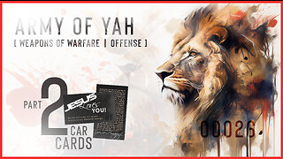 Army of YAH – 0026 – Weapons of Warfare [OFFENSE] – pt 2 | Car Cards