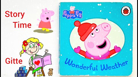 Wonderful Weather Peppa Pig Book | Read Aloud Storytime (with sound effects)