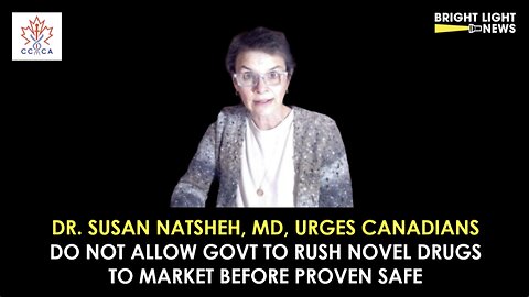 Doctor's Urgent Message: Do Not Allow Canadian Govt to Rush Novel Drugs to Market Before Proven Safe