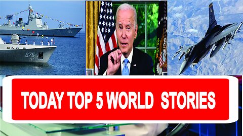 Today Top 5 World Stories Latest News & international News