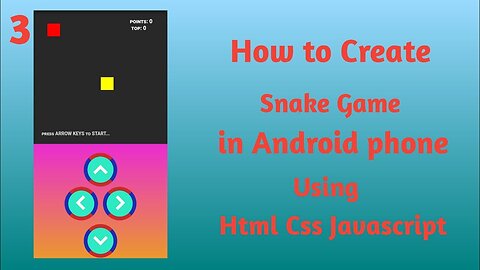 How to Create Snake game in Android phone using html css javascript part 3