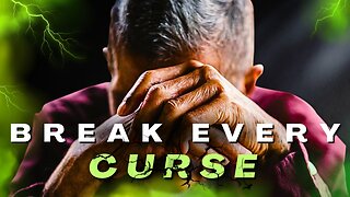 PSALM 34: Prayer To BREAK OFF Every Secret Curse RIGHT NOW!