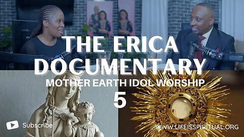 LIFE IS SPIRITUAL PRESENTS - THE ERICA DOCUMENTARY PART 5 FULL VIDEO