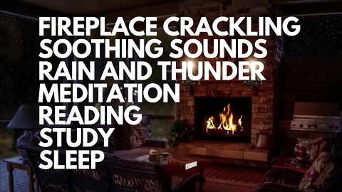 CRACKLING FIREPLACE SOUNDS WITH RAIN AND THUNDER IN A COSY CABIN MEDITATE, STUDY, SLEEP, READ, DETOX