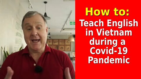 Survival English Teaching - Need to earn money during the Covid-19 Pandemic Vietnam (Lifestyle)