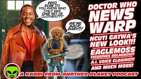Doctor Who News Warp!! Ncuti Gatwa’s New Look!! Eaglemoss Figurines Relaunch!! A.I. Voice Cloning!!