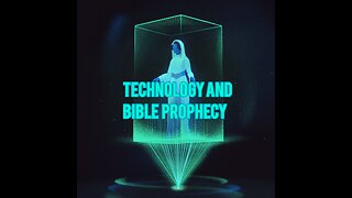 Technology and Bible prophecy