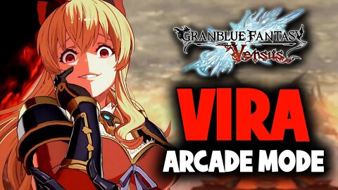 Granblue Fantasy Versus / Arcade Mode - Vira