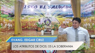 LOS ATRIBUTOS DE DIOS: 05 - LA SOBERANIA - EDGAR CRUZ MINISTRIES