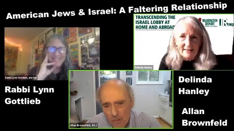 American Jews & Israel: A Faltering Relationship with Rabbi Lynn Gottlieb & Allan Brownfeld