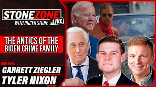 THE ANTICS OF THE BIDEN CRIME FAMILY w/ Garrett Ziegler & Tyler Nixon - The StoneZONE w/ Roger Stone