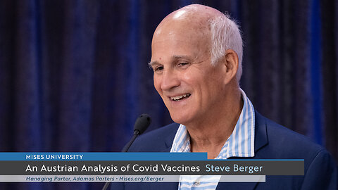 An Austrian Analysis of Covid Vaccines | Steve Berger