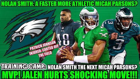 💥MVP! Jalen Hurts SHOCKING MOVE! 👀 | Nolan Smith: Like MICAH PARSONS But FASTER | INJURY NEWS ☠️