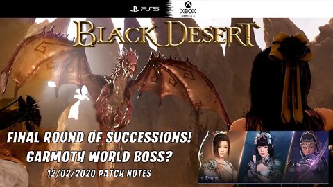 FINAL ROUND OF SUCCESSION, GARMOTH WORLD BOSS EVENT, & LIFE EXP INCREASES | BLACK DESERT PATCH NOTES