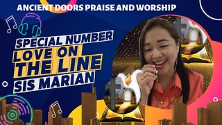 Love on the line - Sister Marian - Ancient Doors Praise and Worship